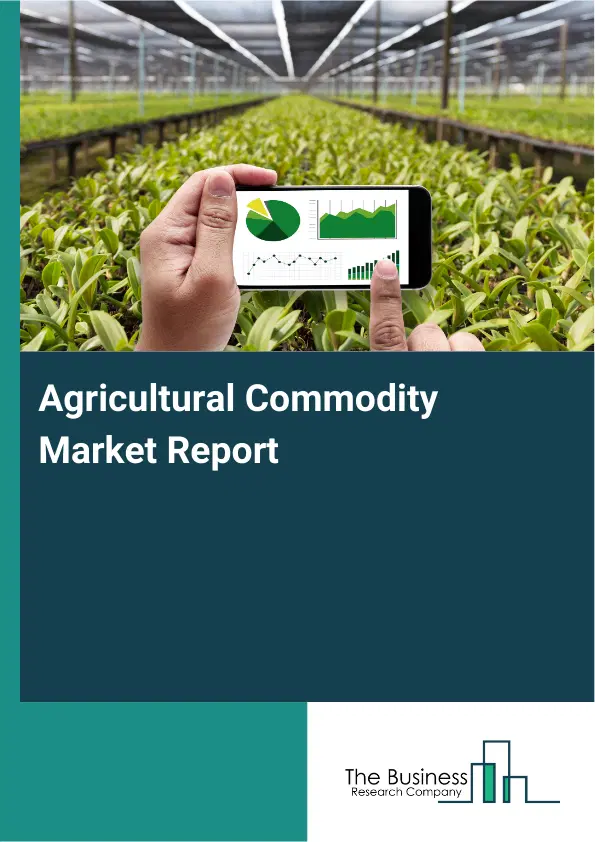 Global Agricultural Commodity Market Report 2026