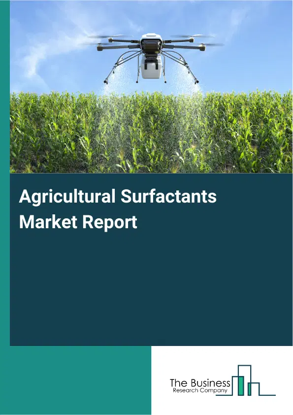 Global Agricultural Surfactants Market Report 2026