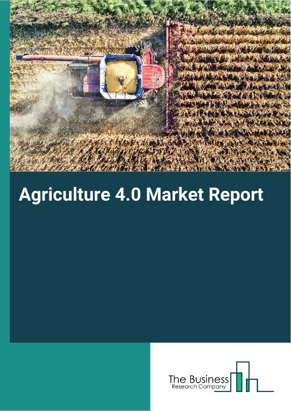 Global Agriculture 4.0 Market Report 2026