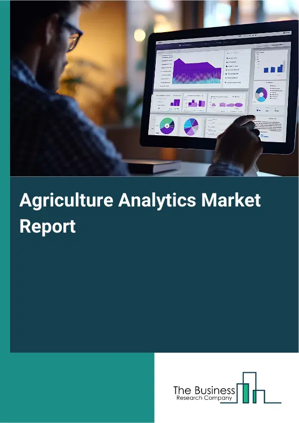 Global Agriculture Analytics Market Report 2026