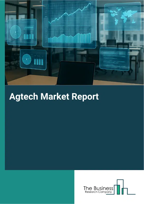 Global Agtech Market Report 2026