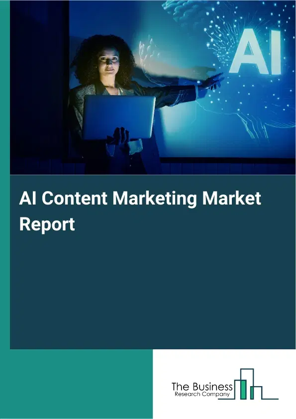 Global AI Content Marketing Market Report 2026