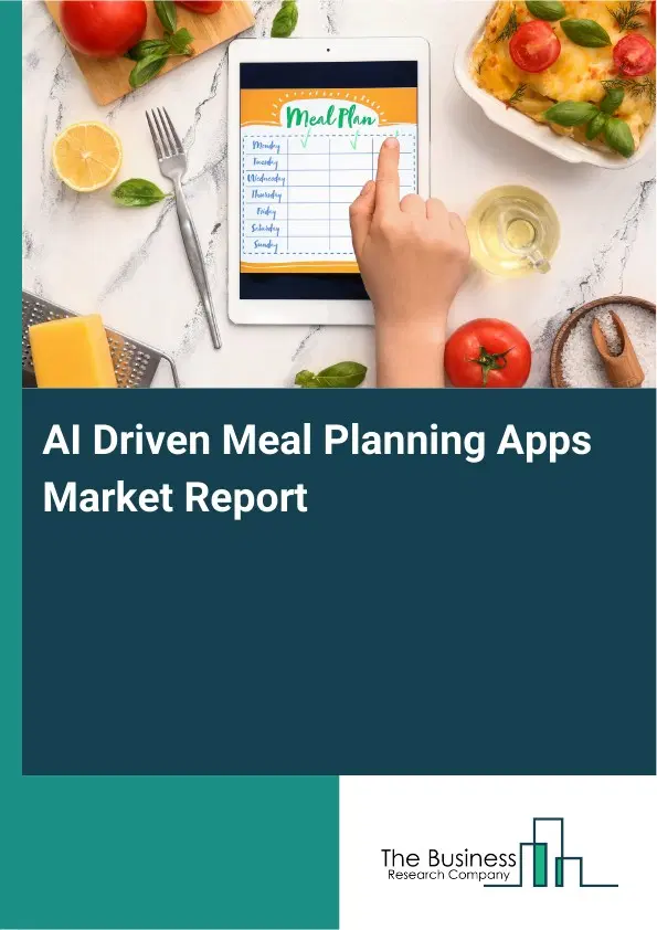 Global AI Driven Meal Planning Apps Market Report 2026