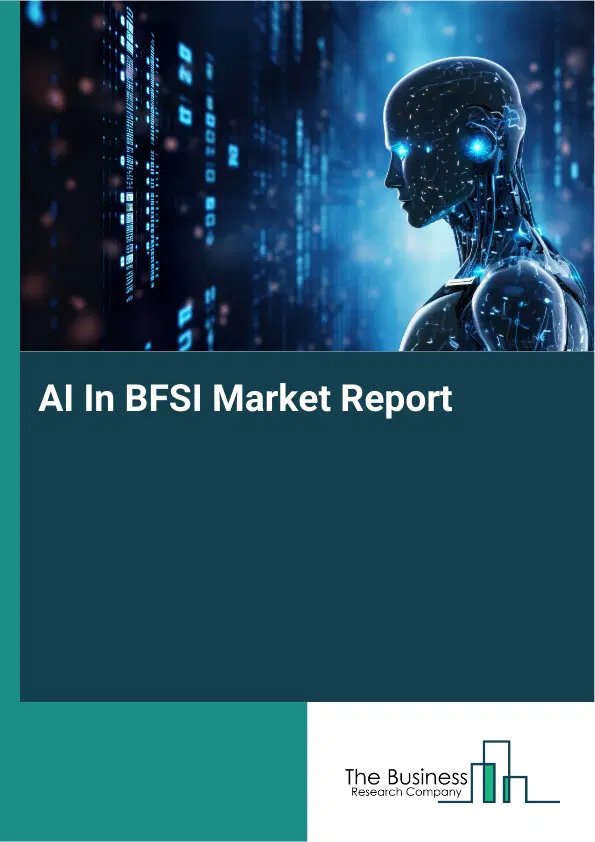 Global AI In BFSI Market Report 2026