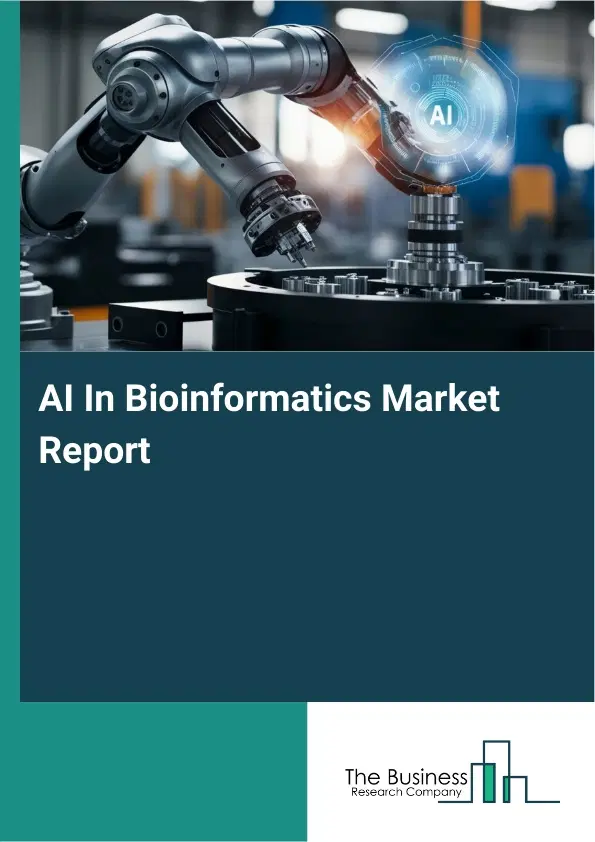 Global AI In Bioinformatics Market Report 2026