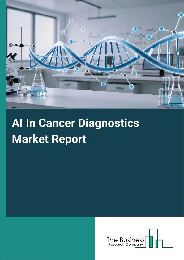 Global AI In Cancer Diagnostics Market Report 2026