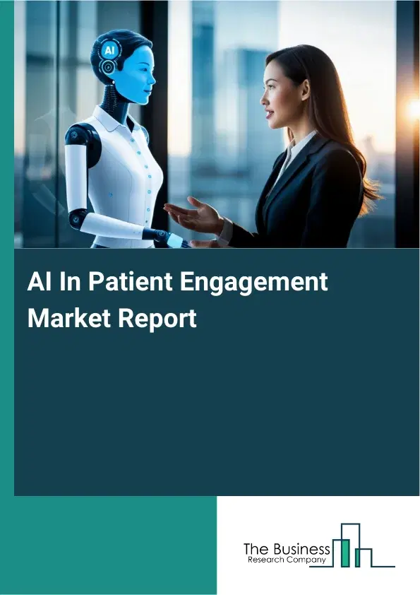 Global AI In Patient Engagement Market Report 2026