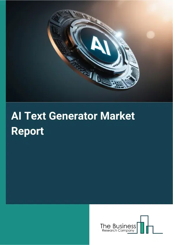 Global AI Text Generator Market Report 2026