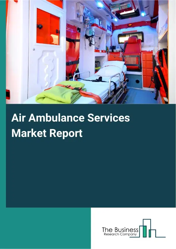 Global Air Ambulance Services Market Report 2026