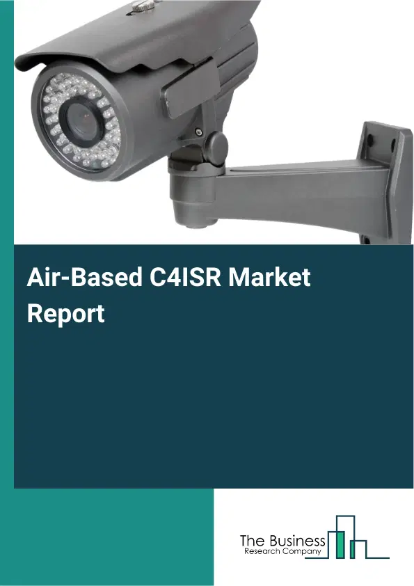 Global Air-Based C4ISR Market Report 2026