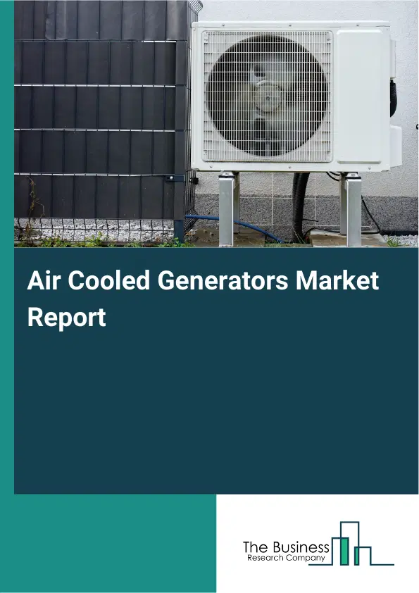 Global Air Cooled Generators Market Report 2026