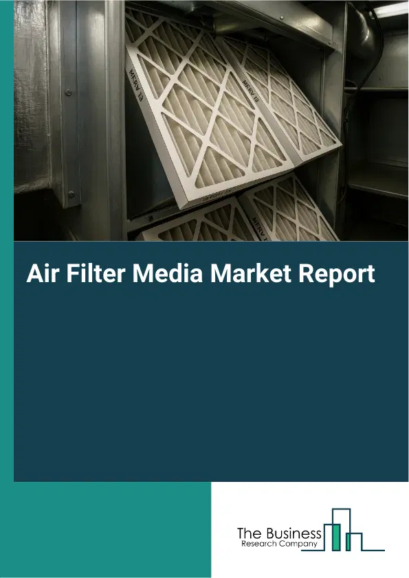 Global Air Filter Media Market Report 2026