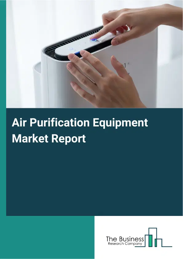 Global Air Purification Equipment Market Report 2026