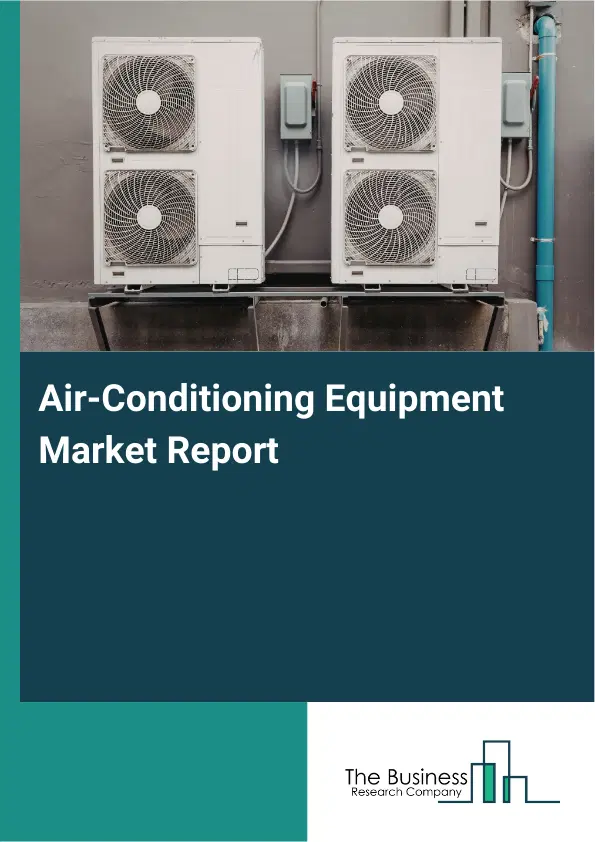 Global Air-Conditioning Equipment Market Report 2026