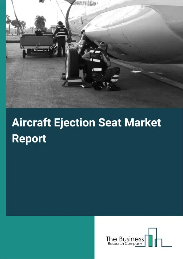 Global Aircraft Ejection Seat Market Report 2026