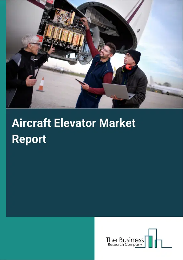 Global Aircraft Elevator Market Report 2026