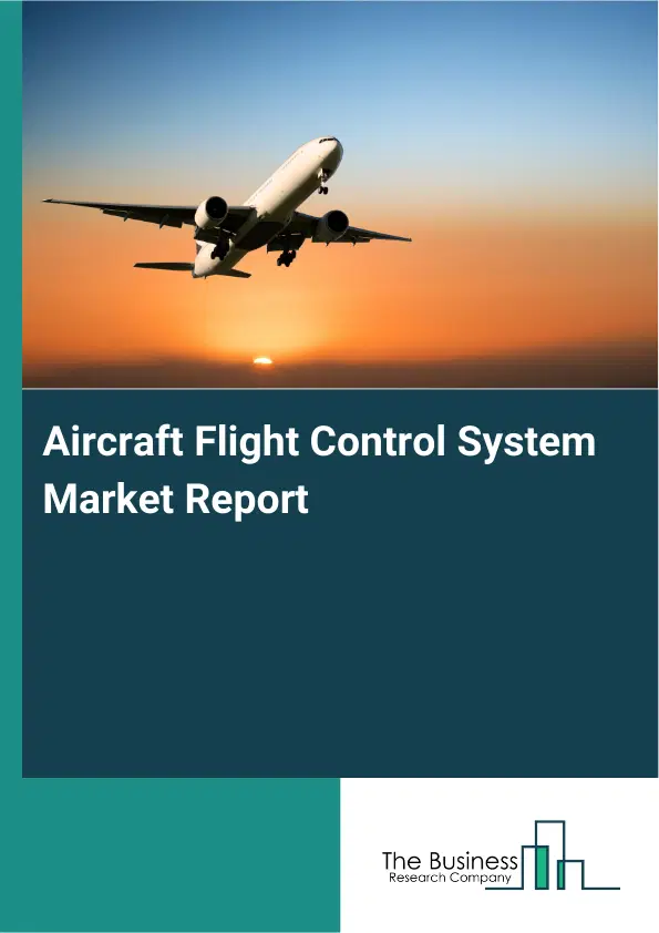 Global Aircraft Flight Control System Market Report 2026