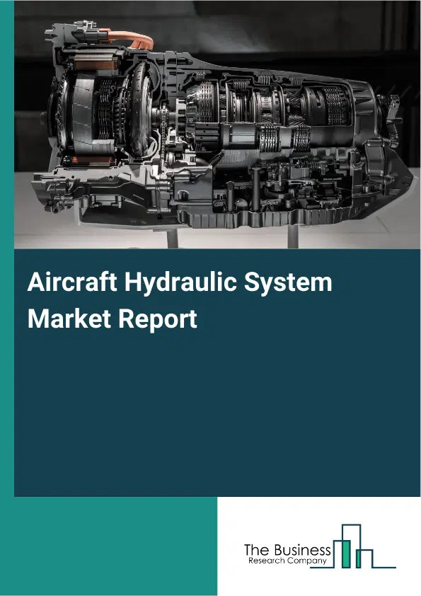 Global Aircraft Hydraulic System Market Report 2026