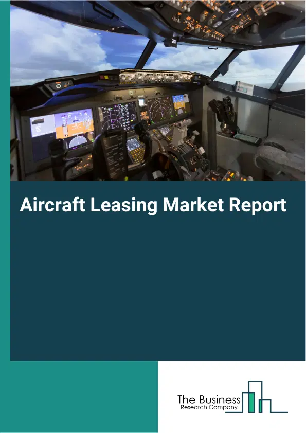 Global Aircraft Leasing Market Report 2026