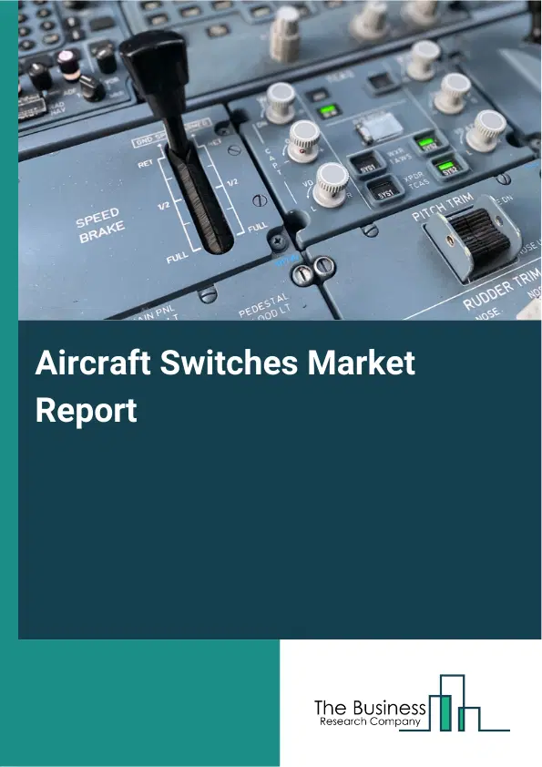 Global Aircraft Switches Market Report 2026