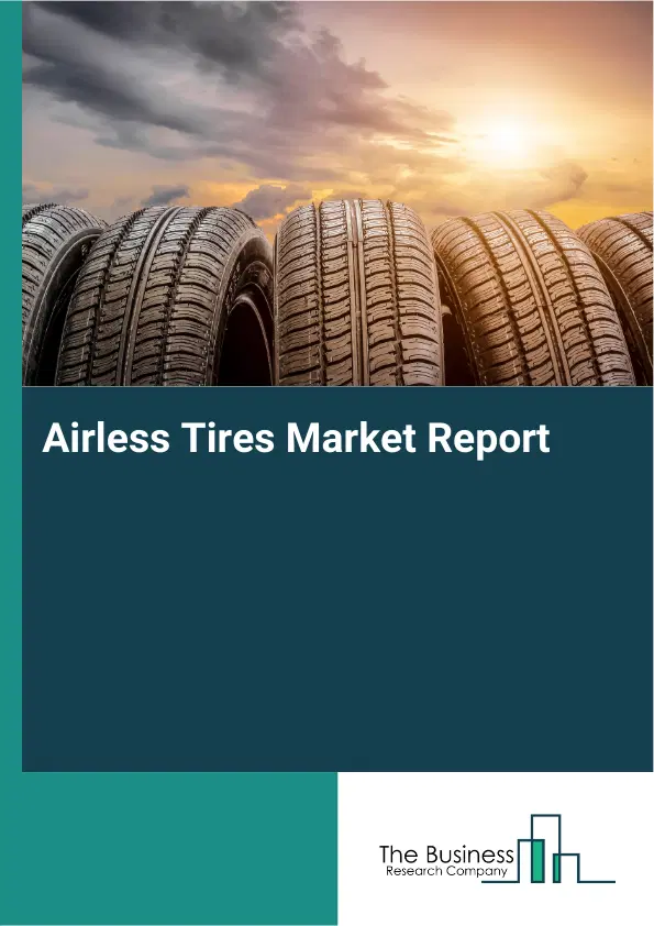 Global Airless Tires Market Report 2026