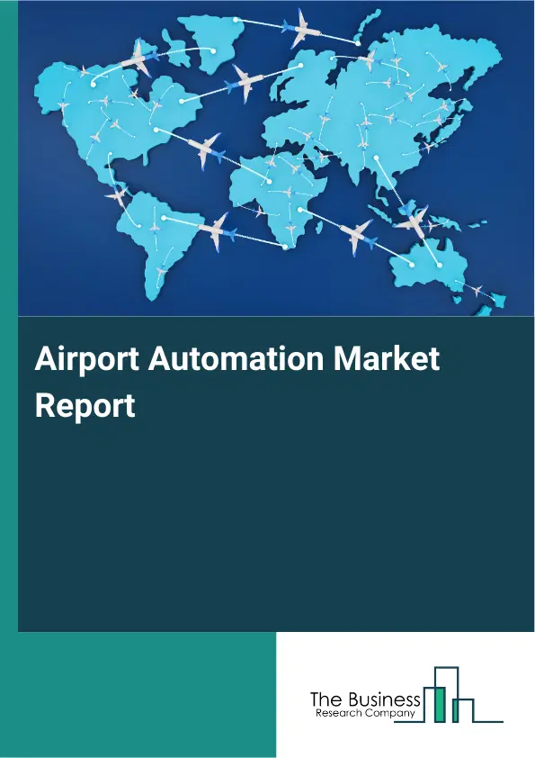 Global Airport Automation Market Report 2026