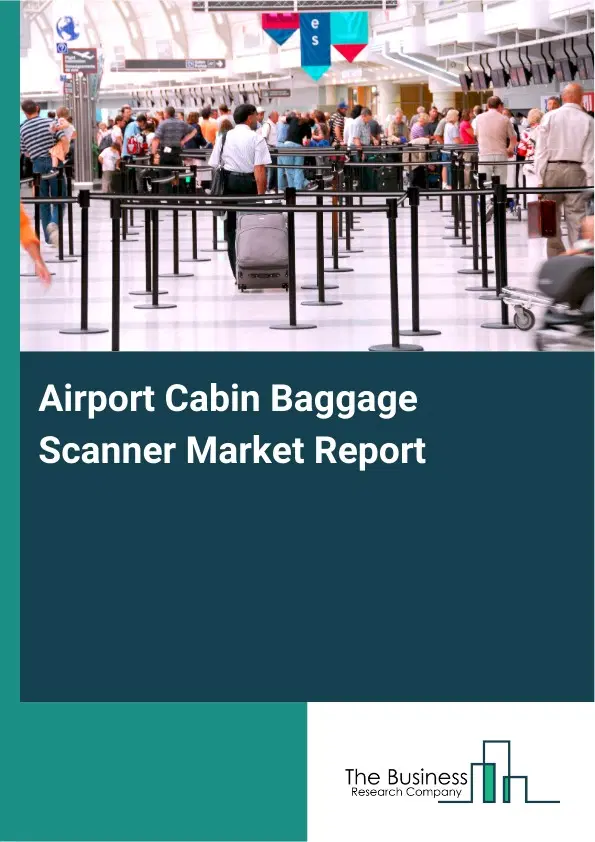 Global Airport Cabin Baggage Scanner Market Report 2026