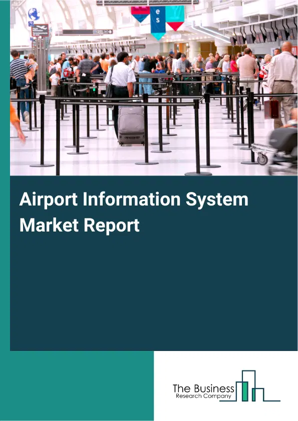 Global Airport Information System Market Report 2026
