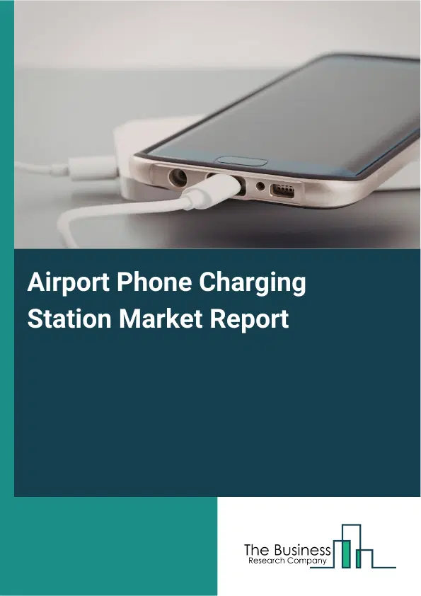 Global Airport Phone Charging Station Market Report 2026