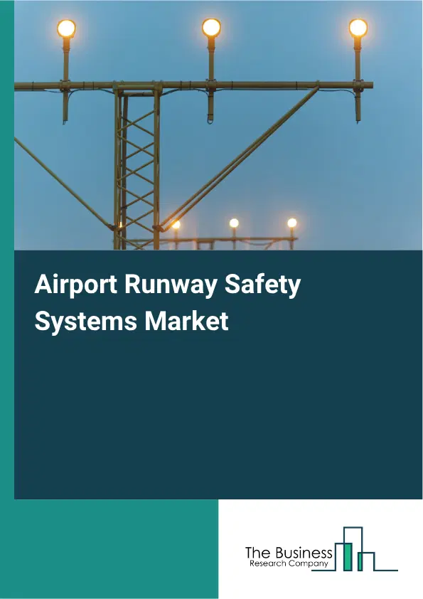 Airport Runway Safety Systems Market Report 2026