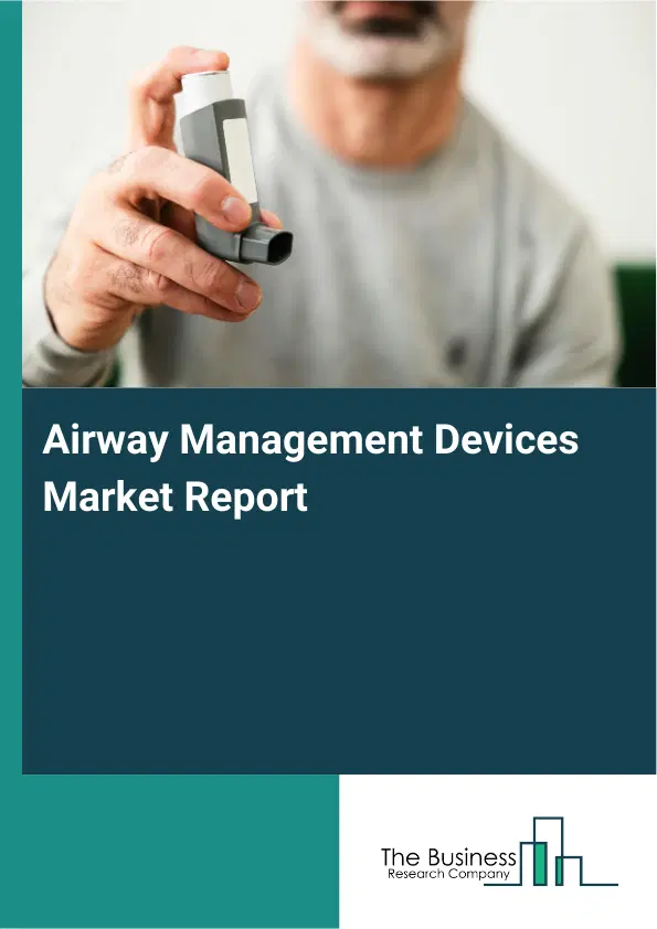 Global Airway Management Devices Market Report 2026