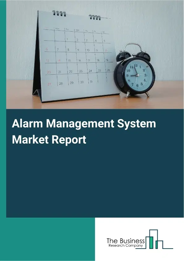 Global Alarm Management System Market Report 2026