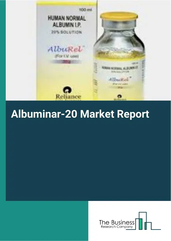 Global Albuminar-20 Market Report 2026