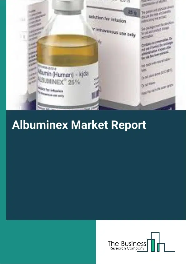 Global Albuminex Market Report 2026