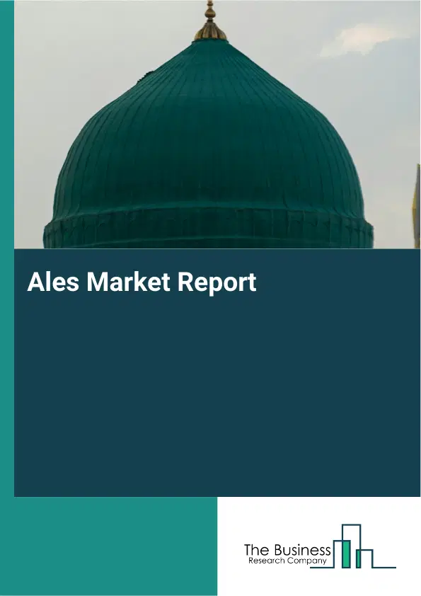 Global Ales Market Report 2026
