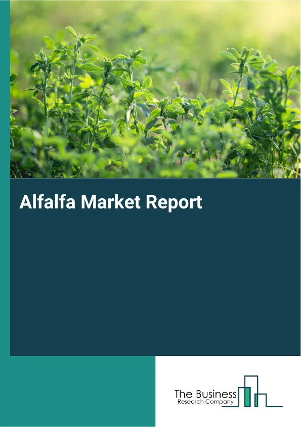 Global Alfalfa Market Report 2026