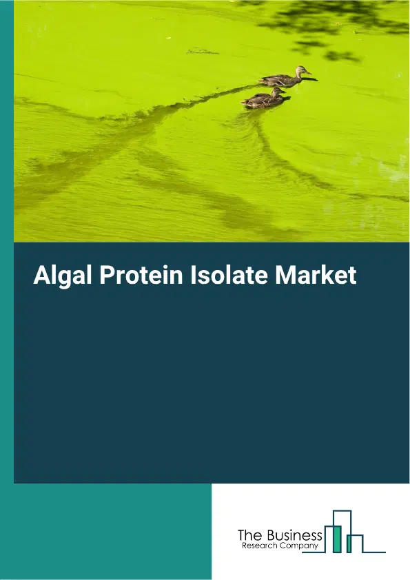 Algal Protein Isolate Market Report 2026