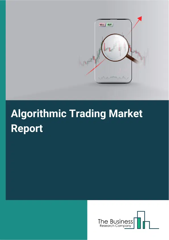 Global Algorithmic Trading Market Report 2026