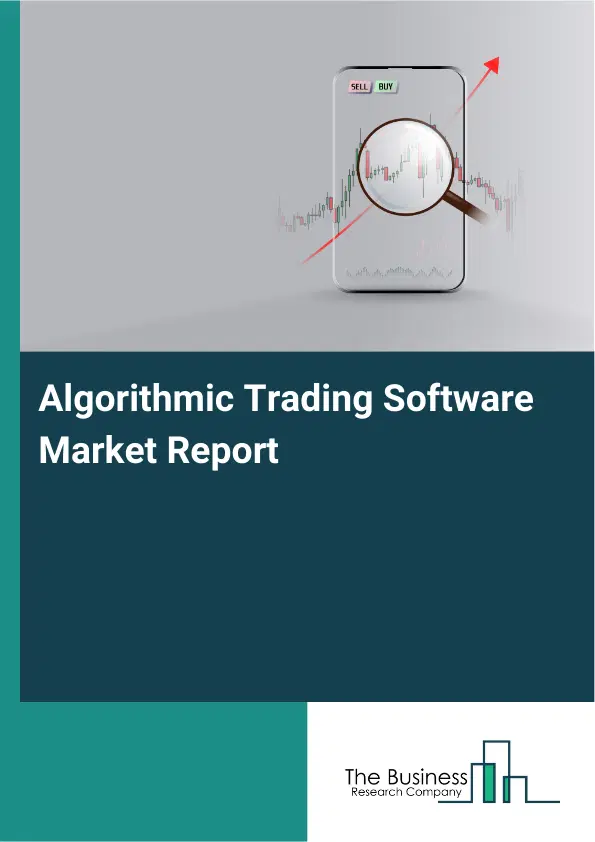Global Algorithmic Trading Software Market Report 2026