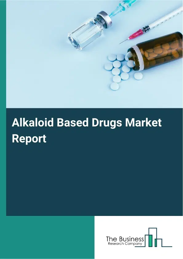 Global Alkaloid Based Drugs Market Report 2026