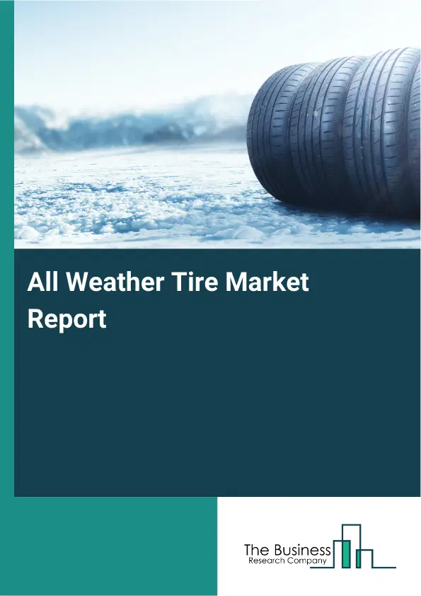 Global All Weather Tire Market Report 2026