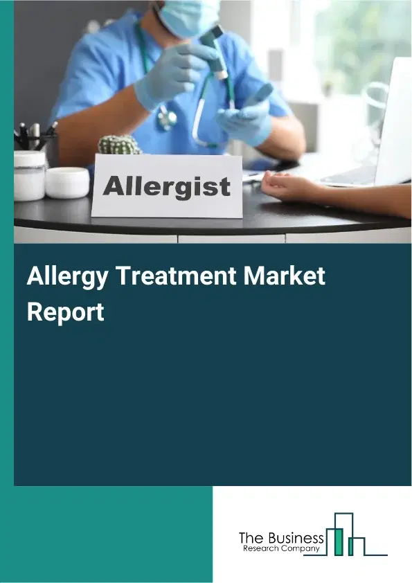 Global Allergy Treatment Market Report 2026