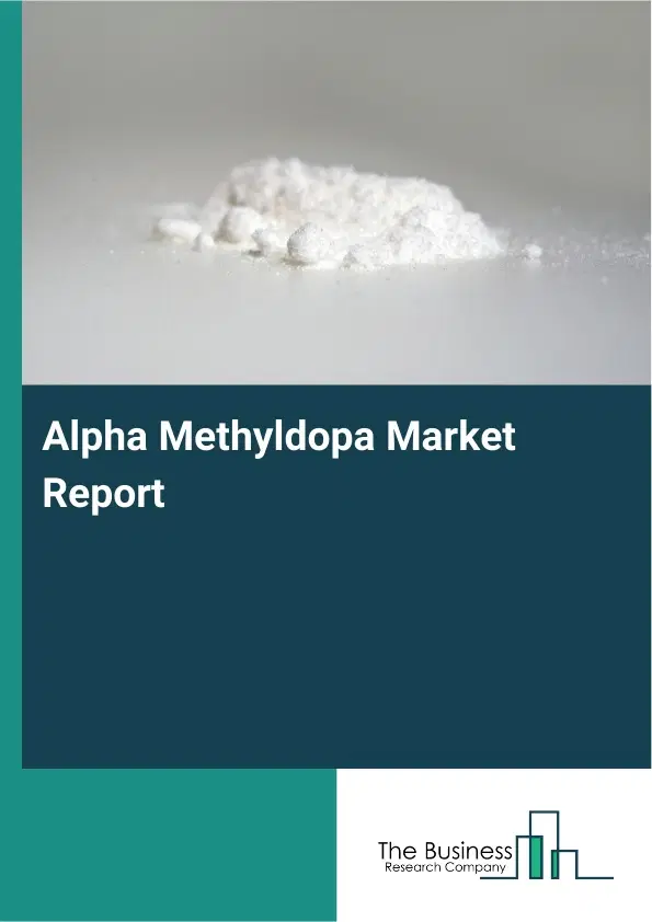 Global Alpha Methyldopa Market Report 2026