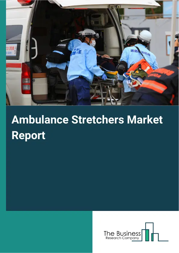 Global Ambulance Stretchers Market Report 2026