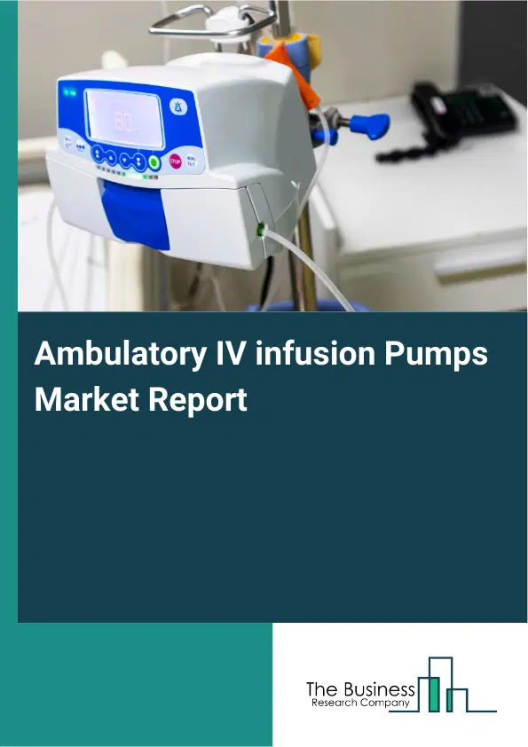 Global Ambulatory IV infusion Pumps Market Report 2026