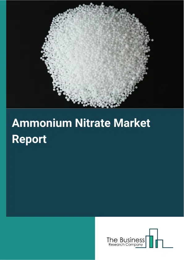 Global Ammonium Nitrate Market Report 2026