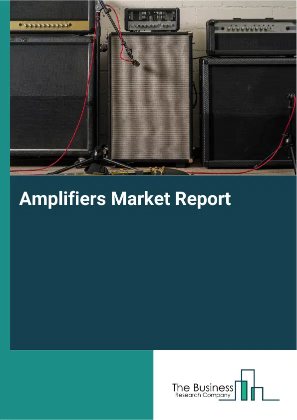 Global Amplifiers Market Report 2026