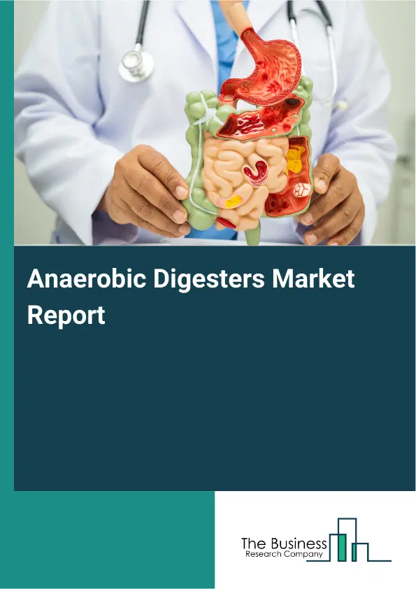 Global Anaerobic Digesters Market Report 2026