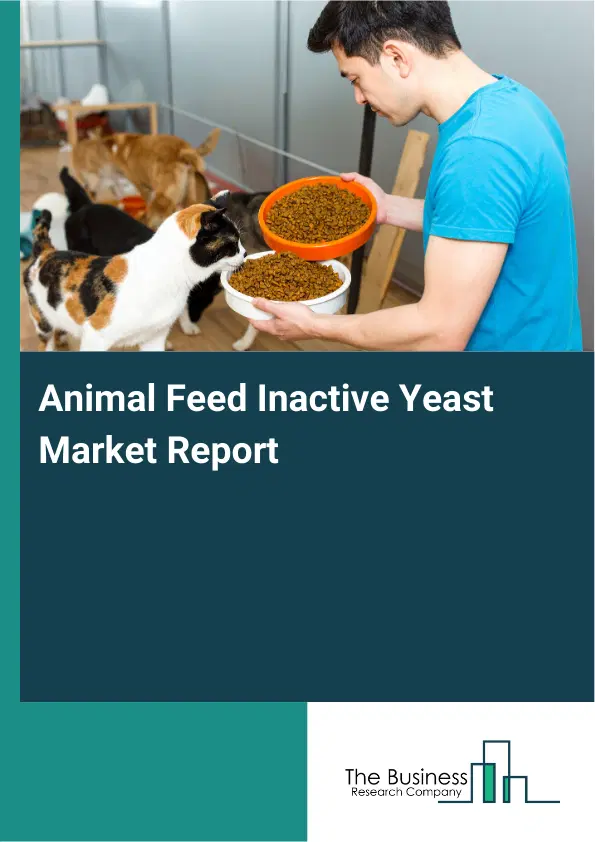 Global Animal Feed Inactive Yeast Market Report 2026