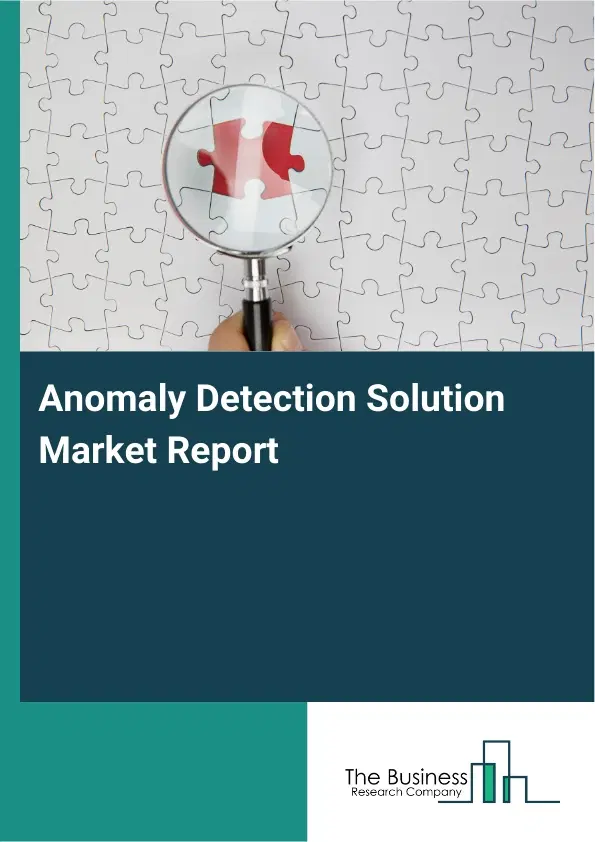 Global Anomaly Detection Solution Market Report 2026